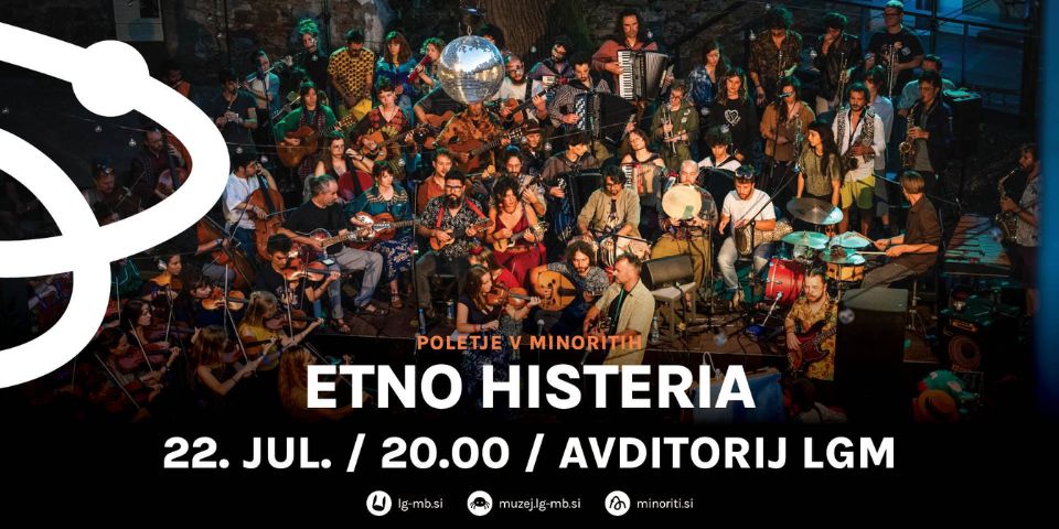 Poletje v Minoritih: Etno Histeria Poletje v Minoritih: Etno Histeria